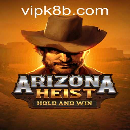 ArizonaHeist: The Ultimate Game Experience and Insight into k8b PH Login