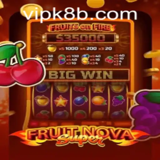 Exploring the Exciting World of FruitNovaSuper: Your Ultimate Guide to Playing with K8B PH Login