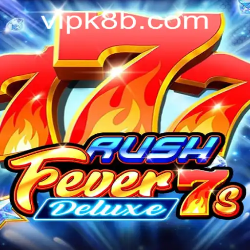 Explore the Thrills of RushFever7sDeluxe: A Gaming Extravaganza